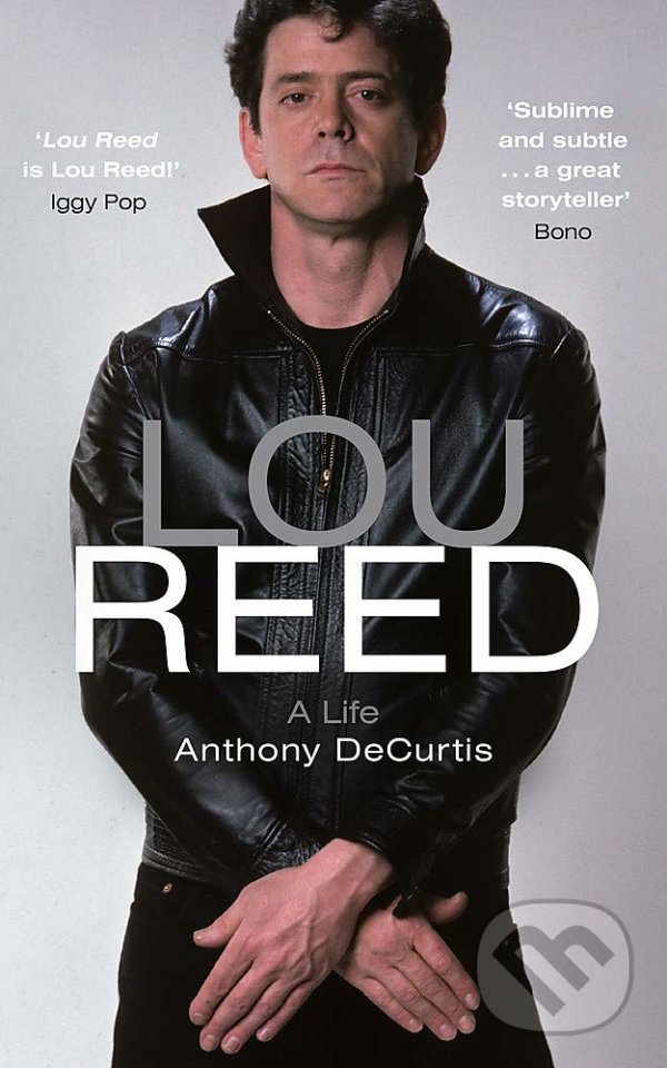 Levně Lou Reed (A Life) - Anthony DeCurtis - kniha z kategorie Životopisy