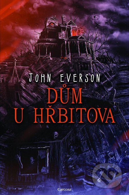 Dům u hřbitova - John Everson, Carcosa, 2020