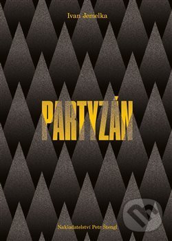Levně Partyzán - Ivan Jemelka - kniha z kategorie Spoločenská beletria