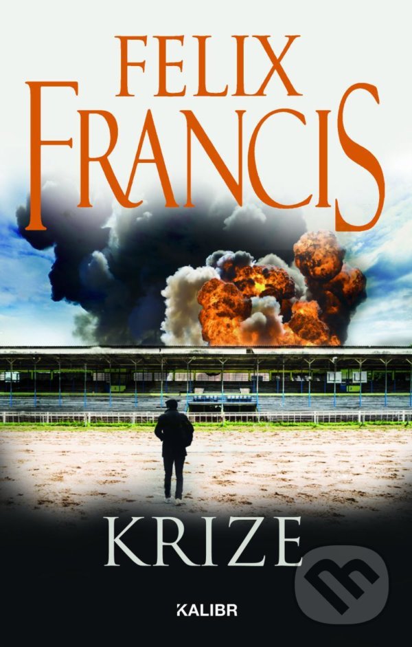 Levně Krize - Felix Francis - kniha z kategorie Detektívky, trilery a horory