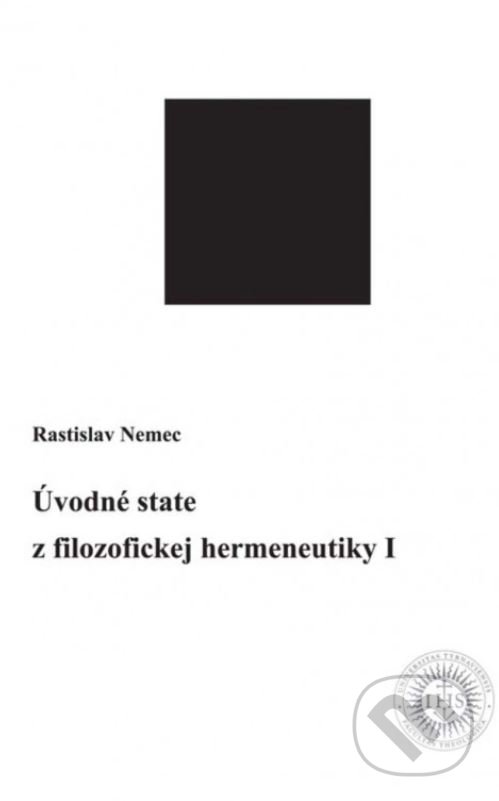 Levně Úvodné state z filozofickej hermeneutiky I - Rastislav Nemec - kniha z kategorie Teológia
