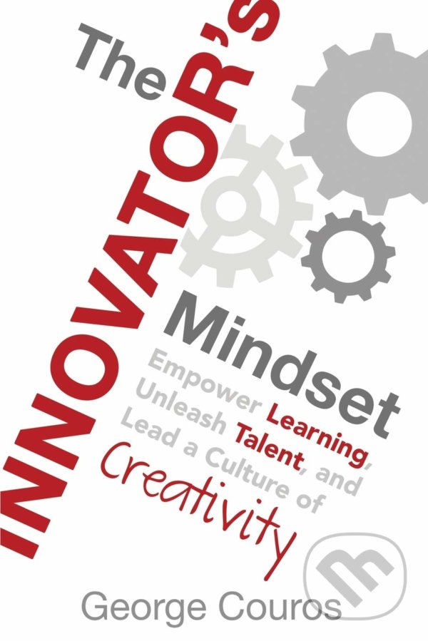 Levně The Innovator's Mindset (Empower Learning, Unleash Talent, and Lead a Culture of Creativity) - kniha z kategorie Humanitné a spoločenské vedy