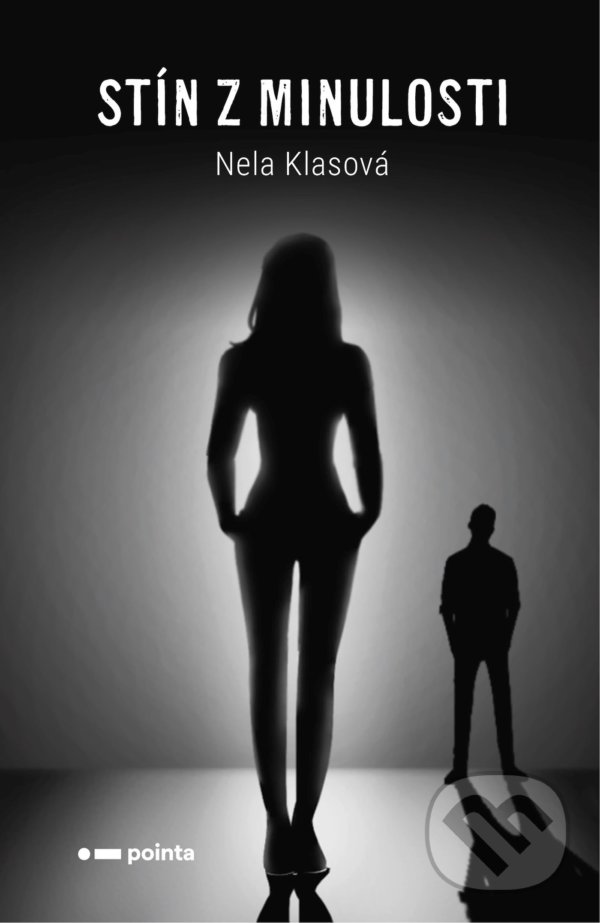 Levně Stín z minulosti - Nela Klasová - kniha z kategorie Spoločenská beletria