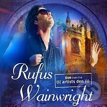 Rufus Wainwright:  Live From The Artists Den - Rufus Wainwright, Hudobné albumy, 2014