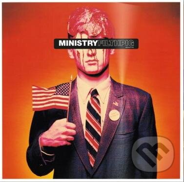 Ministry: Filth Pig - Ministry, Music on Vinyl, 2014
