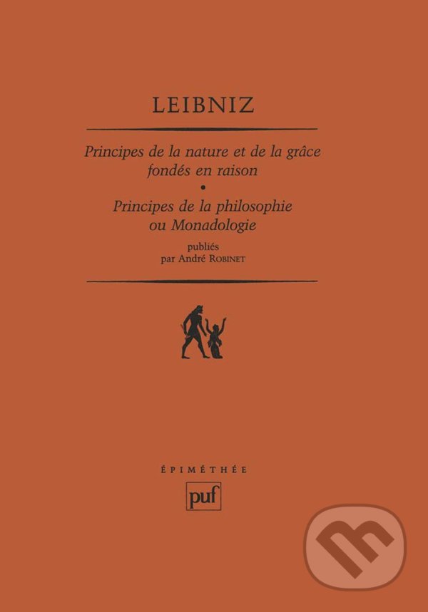 Levně Principes de la nature et de la grâce fondés en raison. Principes de la philosophie ou monadologie - kniha z kategorie Odborné a náučné