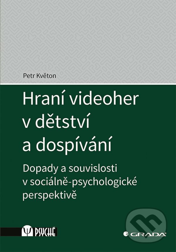 Hraní videoher v dětství a dospívání - Petr Květon, Grada, 2020