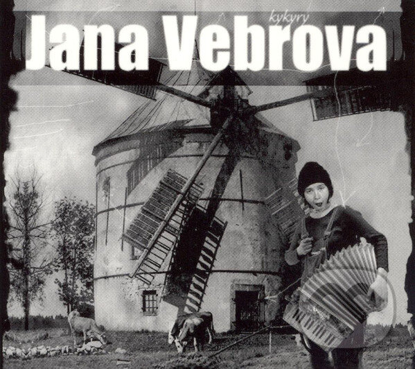 Hudobné CD: Jana Vebrová: Kykyrý (). , 2015