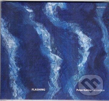 Hudobné CD: Peter Katina: Flashing (Hudobné albumy). Hudobné albumy, 2006