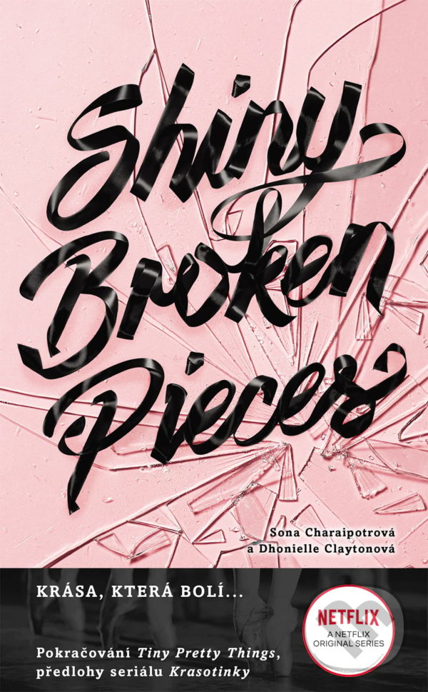 Levně Shiny Broken Pieces (český jazyk) - Sona Charaipotra, Dhonielle Clayton - kniha z kategorie Pre deti a mládež