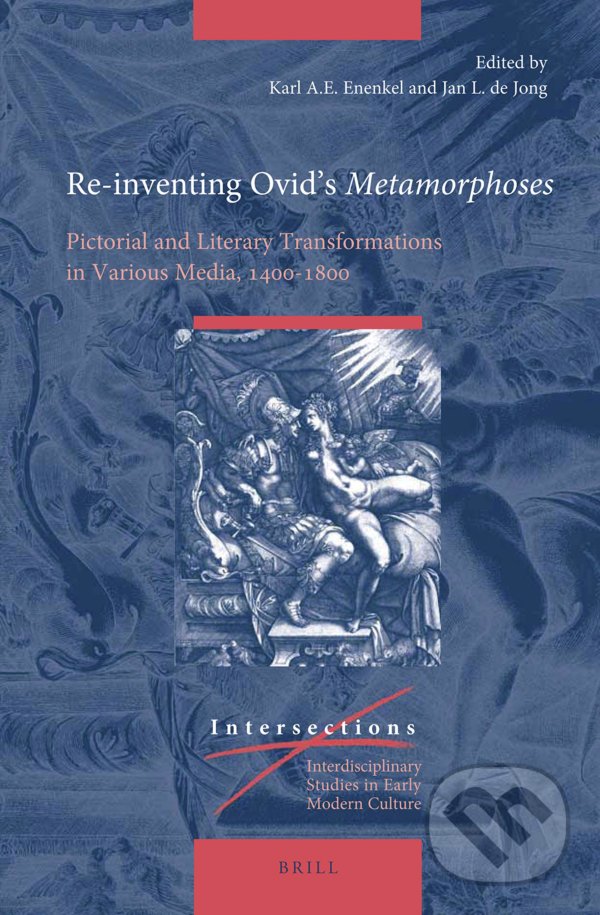 Levně Re-inventing Ovid’s Metamorphoses (Pictorial and Literary Transformations in Various Media, 1400–1800) - kniha z kategorie Humanitné a spoločenské…