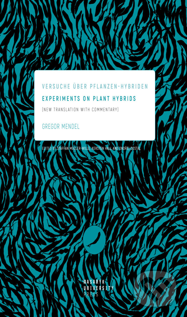 Experiments on Plant Hybrids - Gregor Mendel, Muni Press, 2020