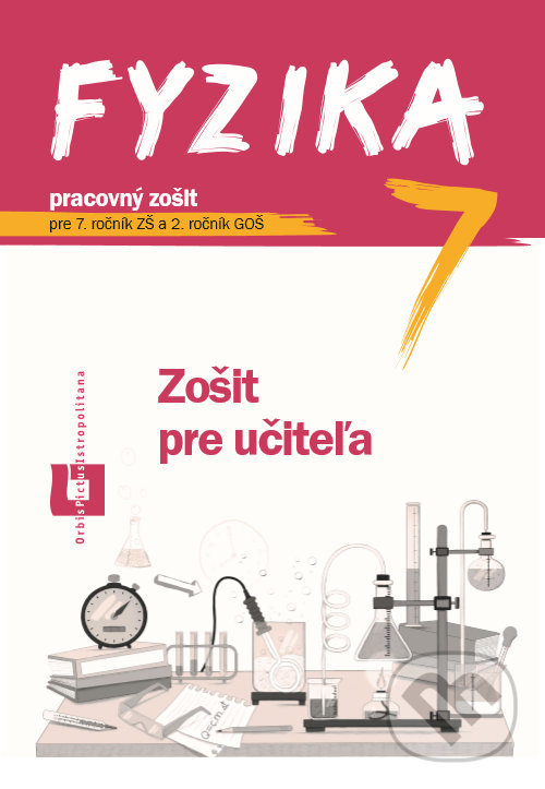 Levně Fyzika 7 - zošit pre učiteľa (pracovný zošit pre 7. ročník ZŠ a 2. ročník GOŠ) - kniha z kategorie 2. stupeň