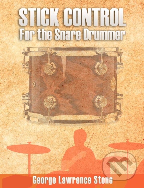 Levně Stick Control - For the Snare Drummer - George Lawrence Stone - kniha z kategorie Umenie, dizajn a architektúra
