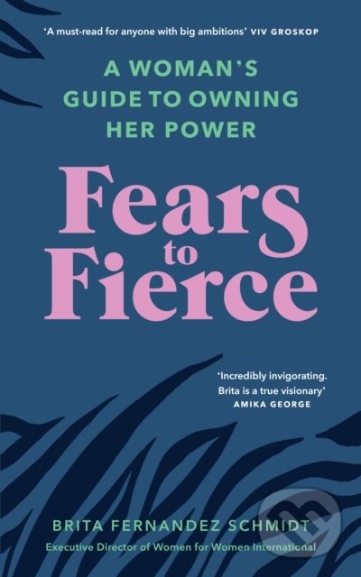 Levně Fears to Fierce (A Woman's Guide to Owning Her Power) - kniha z kategorie Odborné a náučné