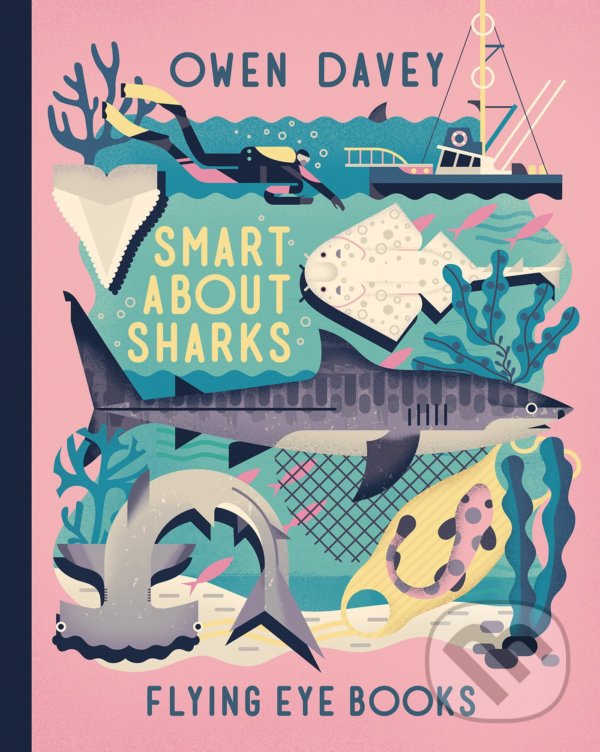 Levně Smart About Sharks - Owen Davey - kniha z kategorie Naučné knihy