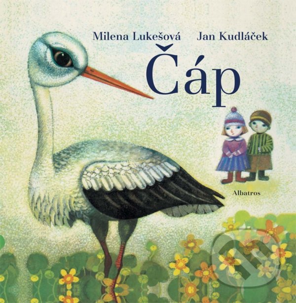 Levně Čáp - Milena Lukešová (ilustrátor), Jan Kudláček (ilustrátor) - kniha z kategorie Naučné knihy