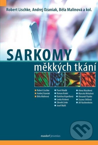 Levně Sarkomy měkkých tkání - Robert Lischke, Andrej Ozaniak, Běla Malinová - kniha z kategorie Onkológia