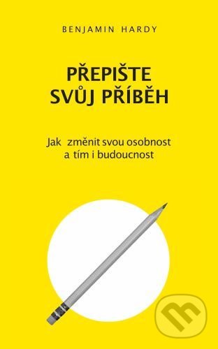 Levně Přepište svůj příběh (Jak změnit svou osobnost a tím i budoucnost) - kniha z kategorie Psychológia