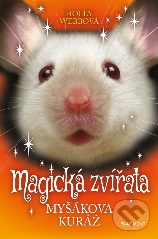 Levně Magická zvířata: Myšákova kuráž - Holly Webb - kniha z kategorie Beletria
