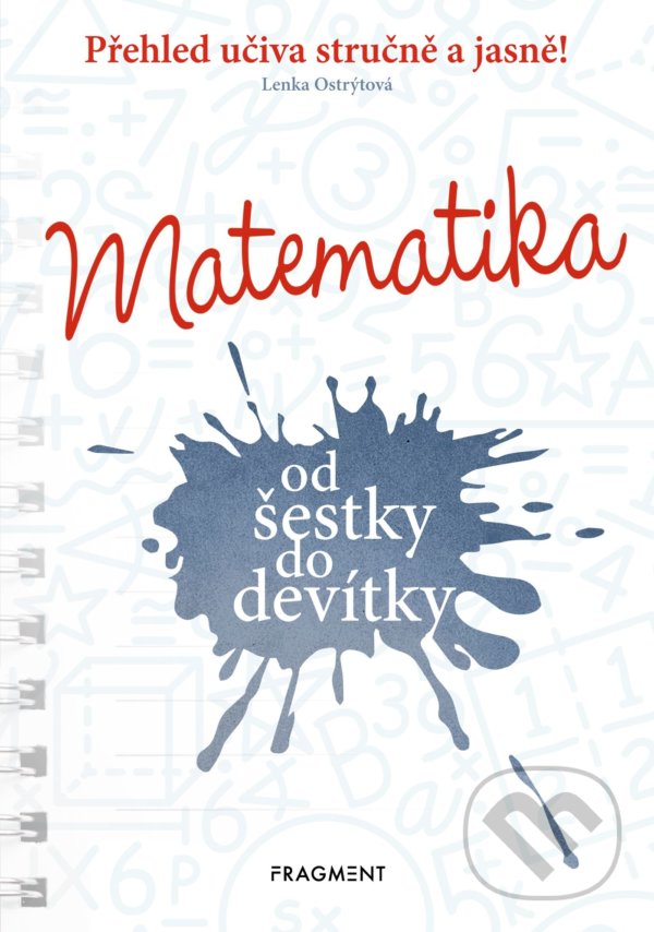 Levně Matematika od šestky do devítky (Učebnice) - Lenka Ostrýtová - kniha z kategorie 2. stupeň