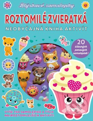 Levně Blýskavé samolepky: Roztomilé zvieratká (Neobyčajná kniha aktivít) - kniha z kategorie Naučné knihy