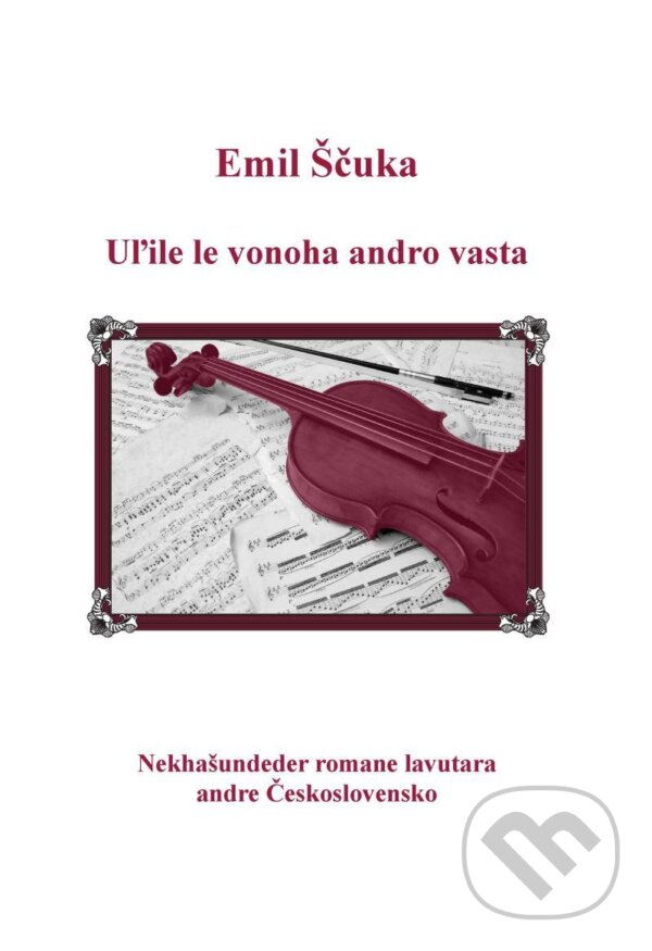 Levně Uľile le vonoha andro vasta (Nekhašundeder romane lavutara andre Československo) - kniha z kategorie Hudba