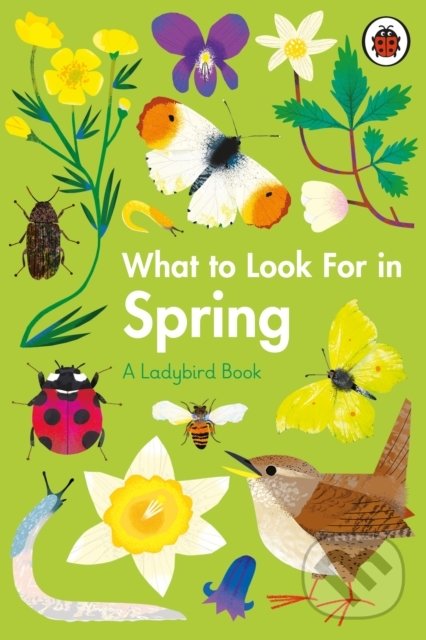 Levně What to Look For in Spring - Elizabeth Jenner, Natasha Durley (ilustrátor) - kniha z kategorie Naučné knihy