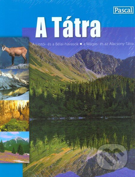 Levně A Tátra (v maďarskom jazyku) (Tatry) - kniha z kategorie Mapy a cestovanie