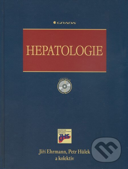 Hepatologie - Jiří Ehrmann, Petr Hůlek a kol., Grada, 2010