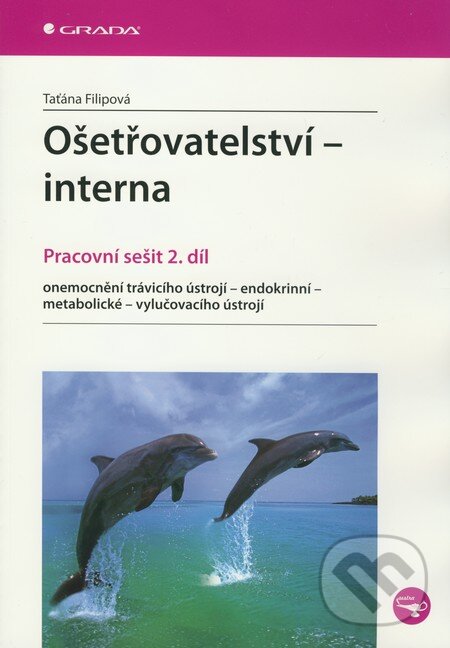 Kniha: Ošetřovatelství – interna (Taťána Filipová). Grada, 2010