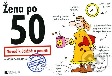 Kniha: Žena po 50 (Martin Baxendale). Nakladatelství Fragment, 2010