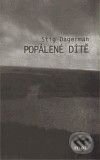 Levně Popálené dítě - Stig Dagerman - kniha z kategorie Životopisy