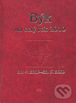 Kniha: Býk na celý rok 2010 (Jarmila Gričová a Zdeňka Kovalová). Baronet, 2010