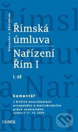 Levně Římská úmluva (1. díl + 2. díl) (Nařízení Řím I. Komentář) - kniha z kategorie Medzinárodné právo