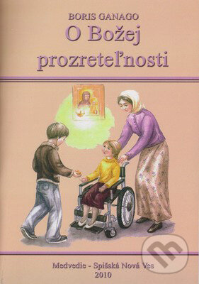 Kniha: O Božej prozreteľnosti (Boris Ganago). 