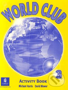 World Club 3 - Michael Harris, David Mower, Pearson, Longman, 2000