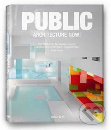 Public Architecture Now! - Philip Jodidio, Taschen, 2010