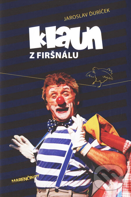 Levně Klaun z Firšnálu - Jaroslav Ďuríček - kniha z kategorie Životopisy