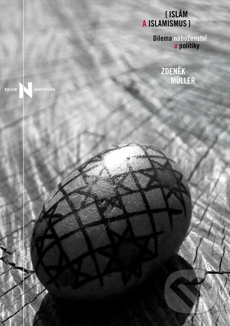 Kniha: Islám a islamismus (Zdeněk Müller). Academia, 2010