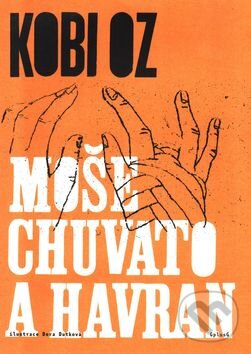 Levně Moše Chuvato a havran - Kobi Oz - kniha z kategorie Životopisy