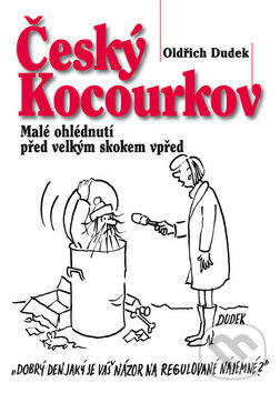 Levně Český Kocourkov (Malé ohlédnutí před velkým skokem vpřed) - kniha z kategorie Životopisy