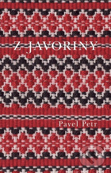 Levně Z Javoriny - Pavel Petr - kniha z kategorie Poézia