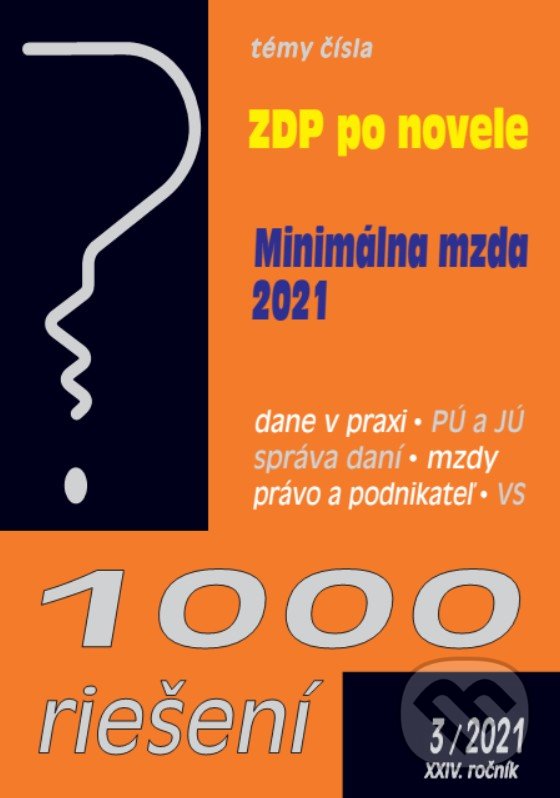Levně 1000 riešení 3/2021 - Zákon o dani z príjmov - novela - kniha z kategorie Dane