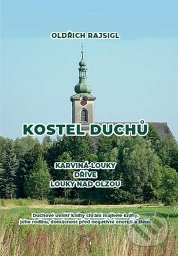 Levně Kostel duchů (Karviná-Louky dříve Louky nad Olzou) - kniha z kategorie Ezoterika