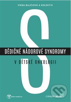 Levně Dědičné nádorové syndromy v dětské onkologii - Viera Bajčiová - kniha z kategorie Onkológia