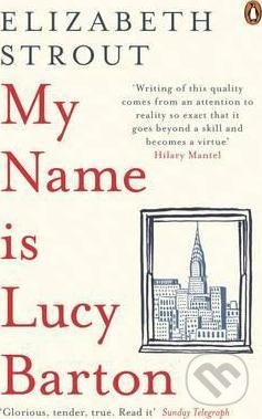 My Name Is Lucy Barton - Elizabeth Strout, Penguin Books, 2017