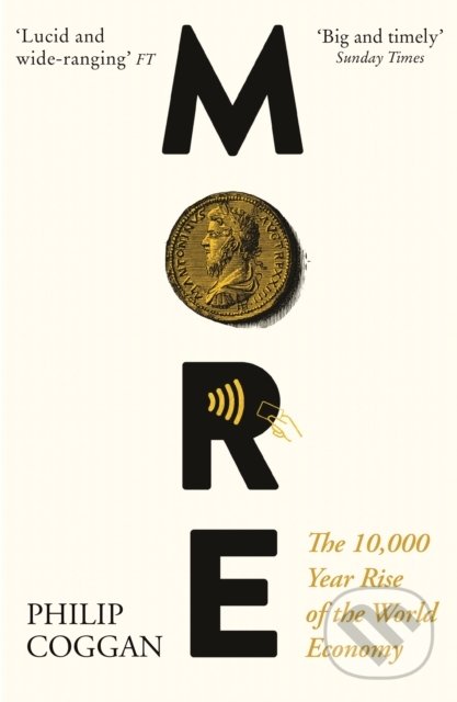 Levně More (The 10,000-Year Rise of the World Economy) - Philip Coggan - kniha z kategorie Ekonómia
