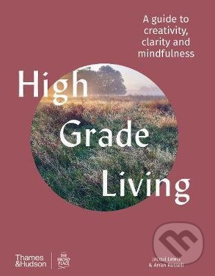 Levně High Grade Living (A guide to creativity, clarity and mindfulness) - kniha z kategorie Motivácia a sebarozvoj