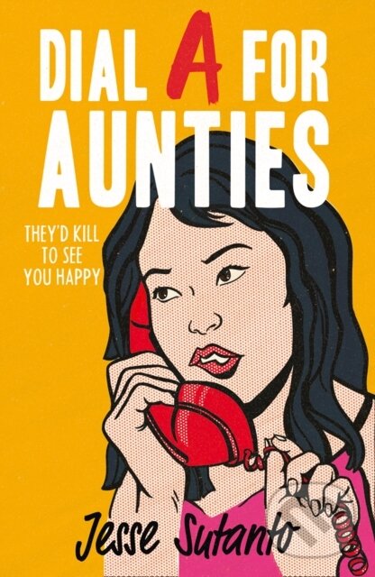Kniha: Dial A For Aunties (Jesse Sutanto)